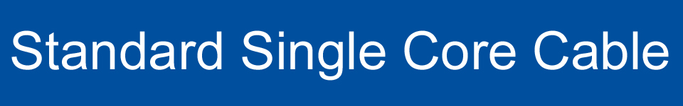 Standard Single Core Cable